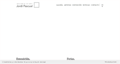 Desktop Screenshot of galeriajordipascual.net